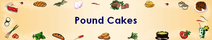 Pound Cakes