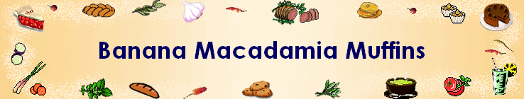 Banana Macadamia Muffins