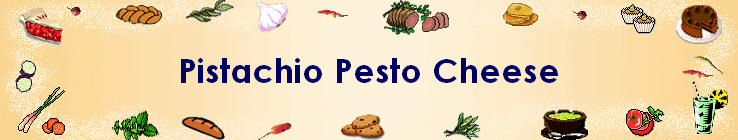 Pistachio Pesto Cheese