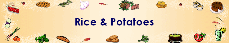 Rice & Potatoes